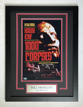 Load image into Gallery viewer, Bill Moseley signed autographed HOUSE OF 1000 CORPSES 11x17 Movie Poster Framed Display
