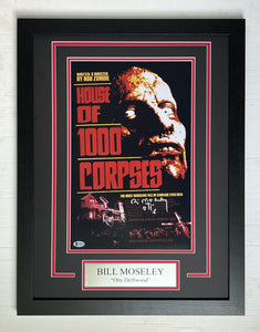 Bill Moseley signed autographed HOUSE OF 1000 CORPSES 11x17 Movie Poster Framed Display