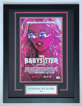 Load image into Gallery viewer, Samara Weaving signed autographed The Babysitter 11x17 Movie Poster Framed Display
